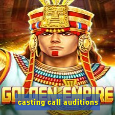 casting call auditions