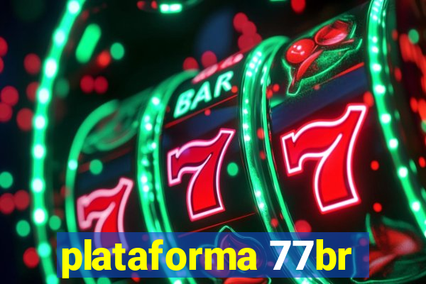 plataforma 77br