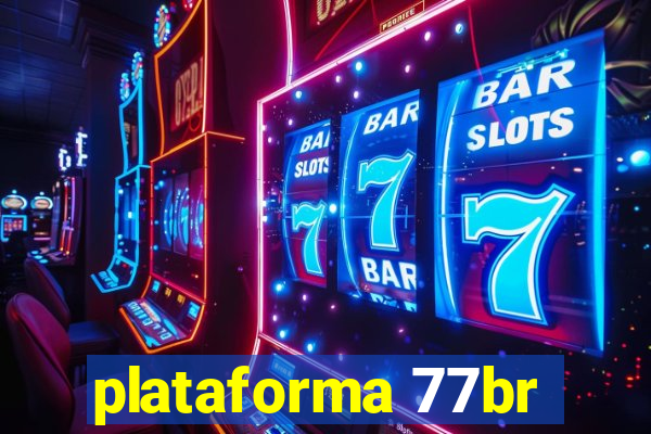 plataforma 77br