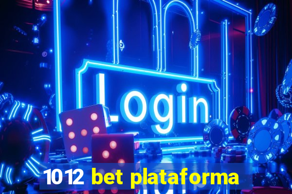 1012 bet plataforma