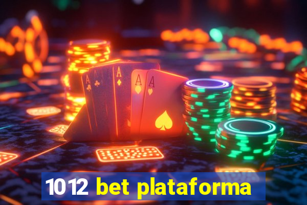 1012 bet plataforma