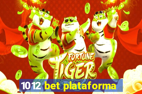 1012 bet plataforma