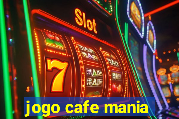 jogo cafe mania