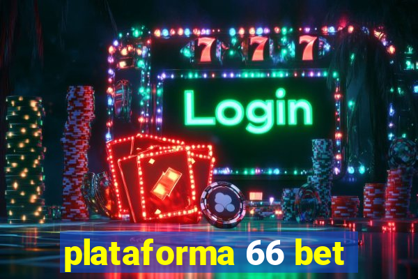 plataforma 66 bet