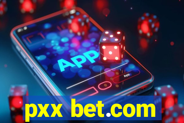 pxx bet.com