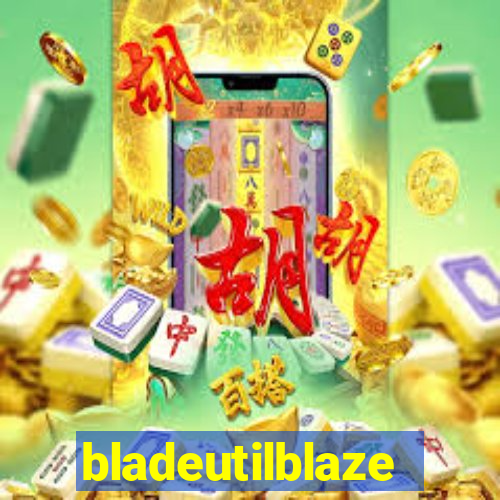 bladeutilblaze