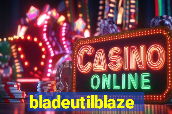 bladeutilblaze