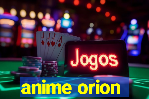 anime orion