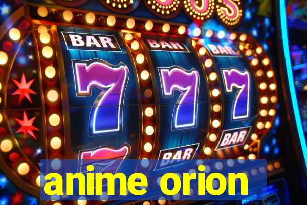 anime orion