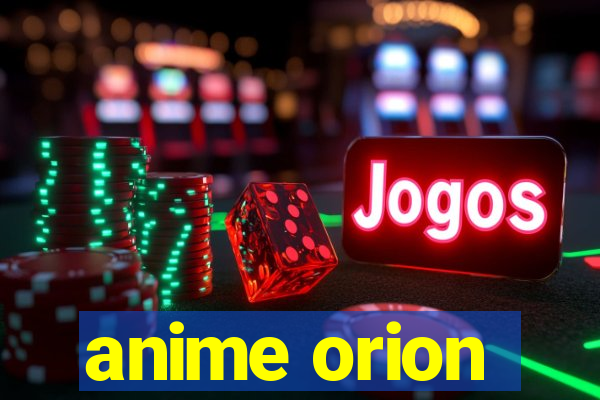 anime orion