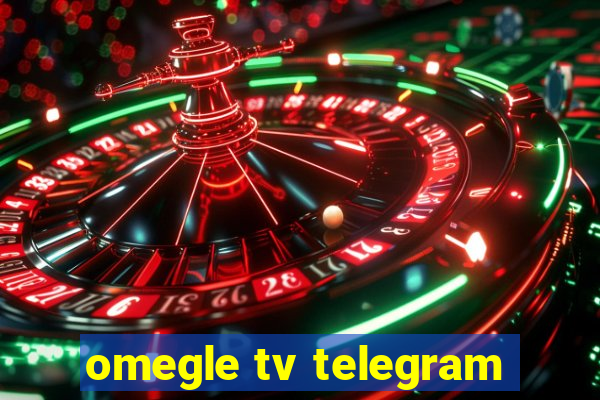 omegle tv telegram