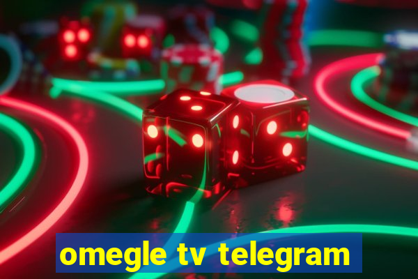 omegle tv telegram