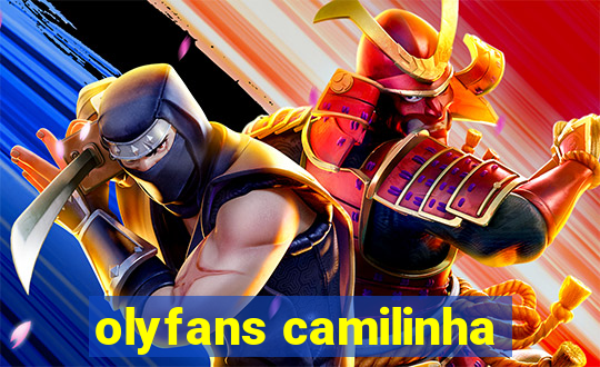 olyfans camilinha