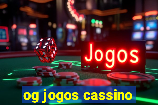 og jogos cassino