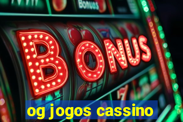 og jogos cassino