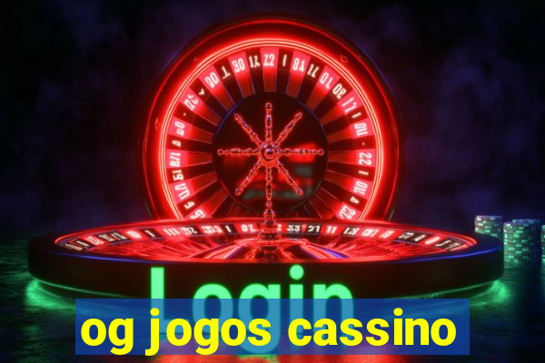 og jogos cassino