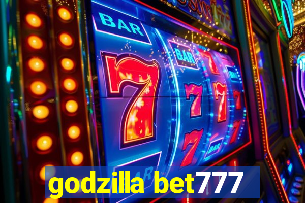 godzilla bet777