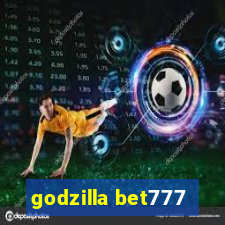 godzilla bet777