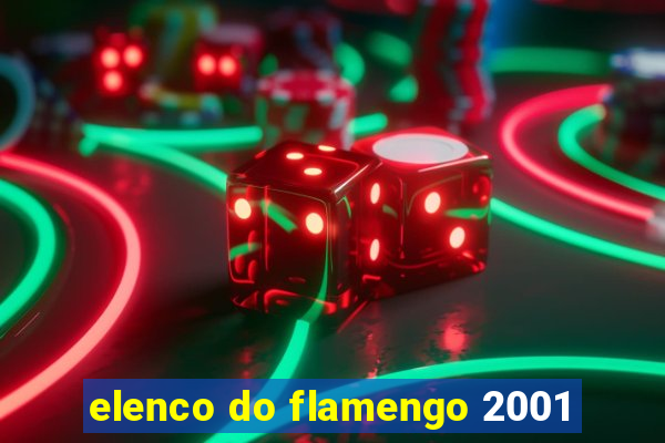 elenco do flamengo 2001