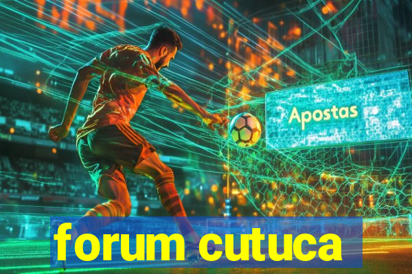 forum cutuca