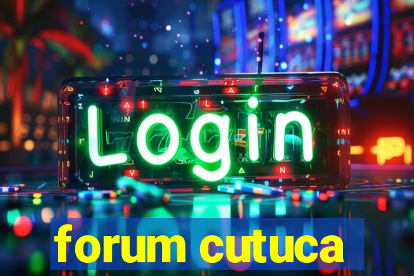 forum cutuca