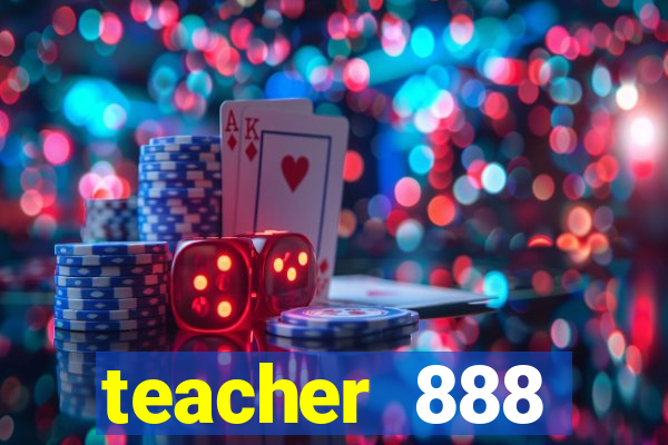 teacher 888 plataforma login