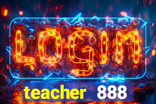 teacher 888 plataforma login