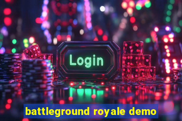 battleground royale demo