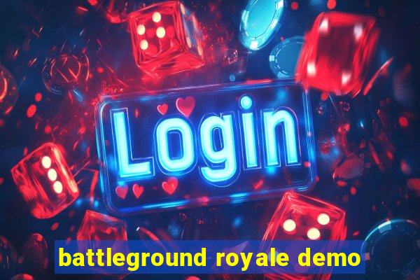 battleground royale demo