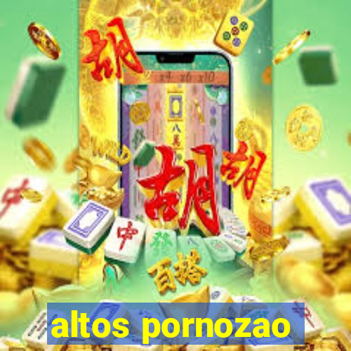 altos pornozao