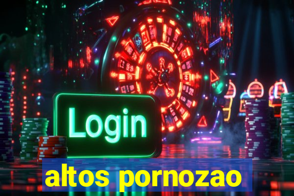 altos pornozao