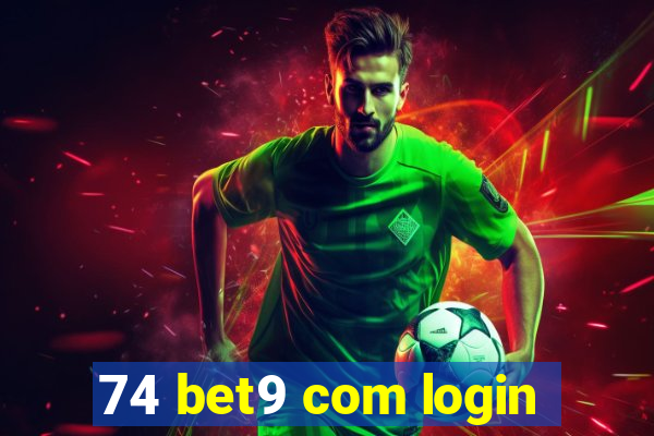 74 bet9 com login