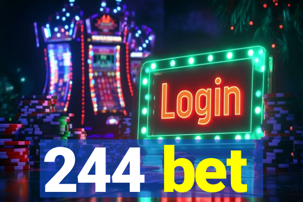 244 bet