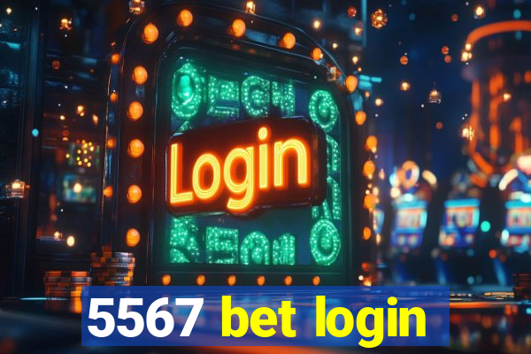 5567 bet login