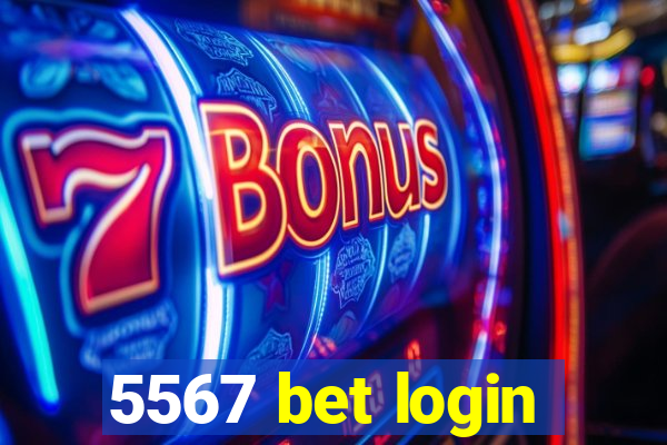 5567 bet login