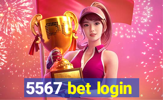 5567 bet login