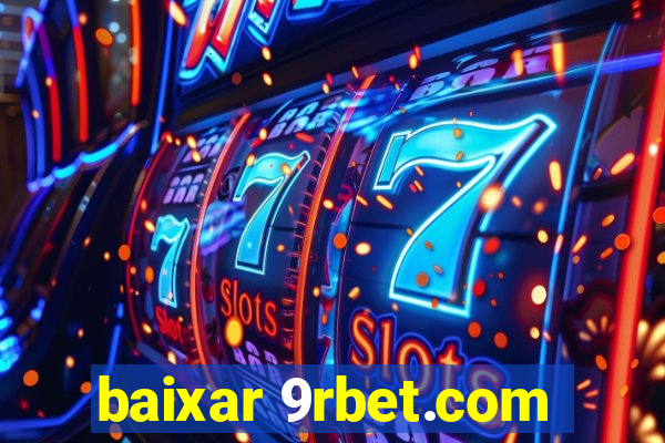 baixar 9rbet.com