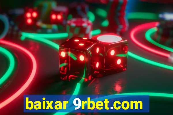 baixar 9rbet.com