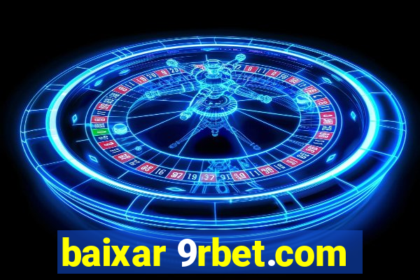 baixar 9rbet.com