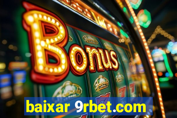 baixar 9rbet.com