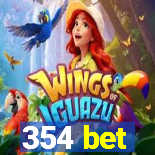 354 bet