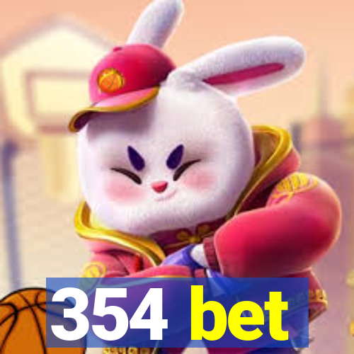 354 bet