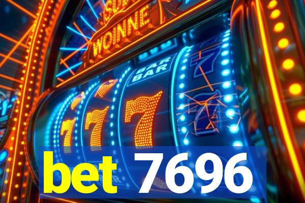 bet 7696