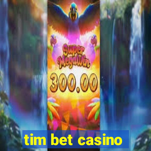 tim bet casino