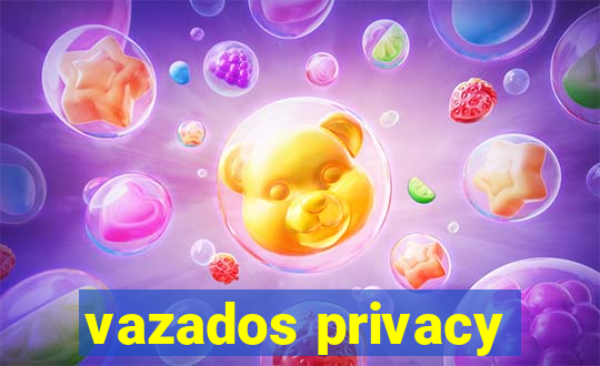 vazados privacy