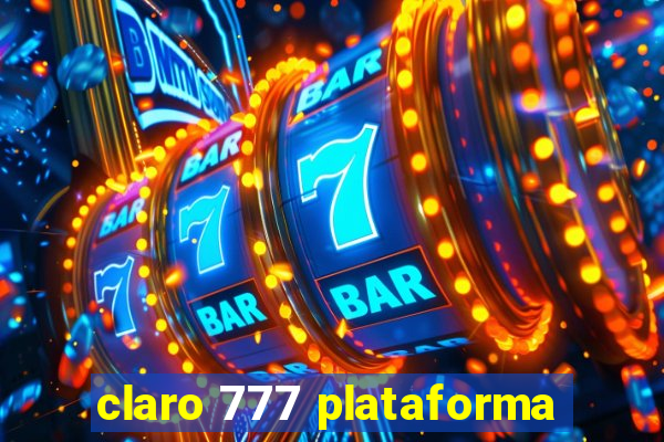 claro 777 plataforma