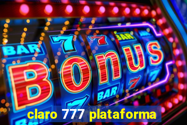 claro 777 plataforma