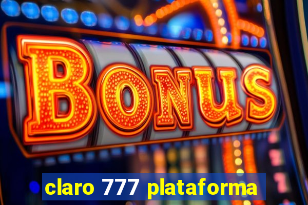 claro 777 plataforma