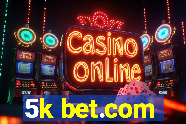 5k bet.com