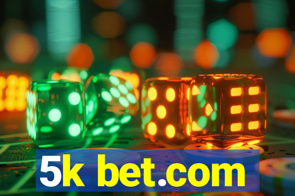 5k bet.com